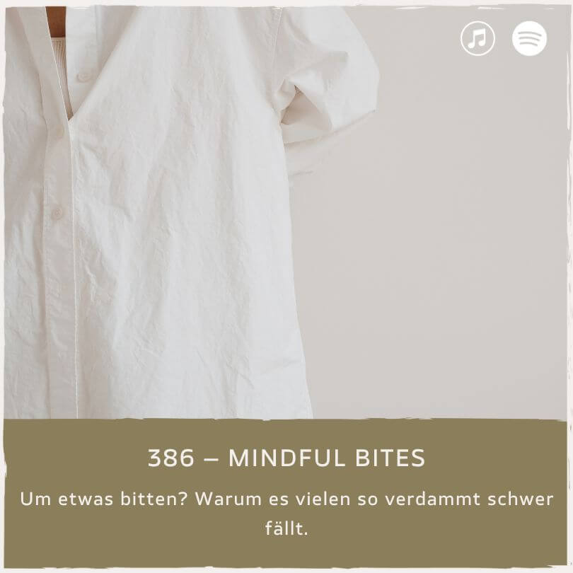 podcast-mindful-minutes-erfolg-mentalprogramm-daniela-barchasch-selbstwert-selbstliebe-mindfulway-mindset-positivepsychologie-perma-modell-selbstwert-bei-mir-sein-persönlichkeitsentwicklung-buddhistische-psychologie-praxis-meditation-achtsamkeit-bitten