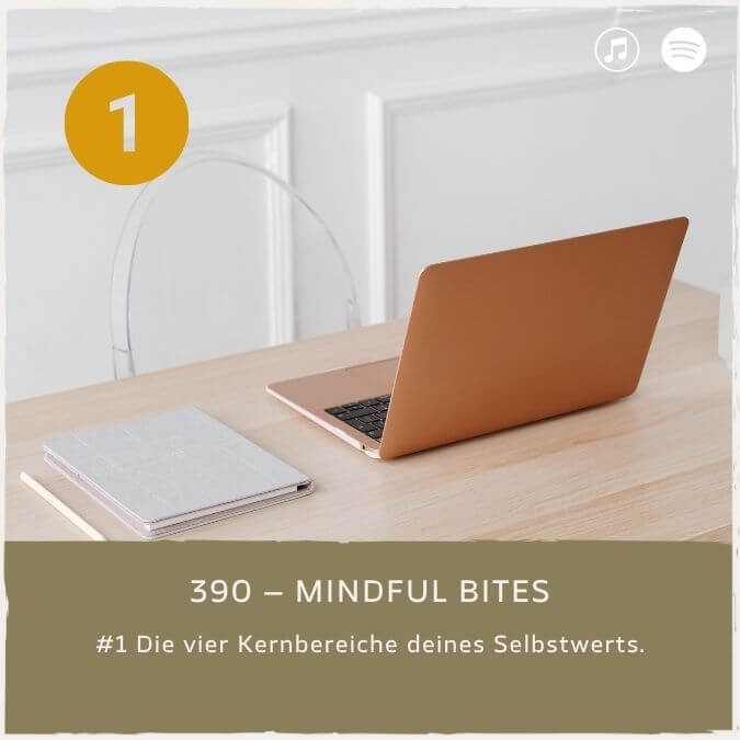 podcast-mindful-minutes-erfolg-mentalprogramm-daniela-barchasch-selbstwert-selbstliebe-mindfulway-mindset-positivepsychologie-perma-modell-selbstwert-bei-mir-sein-persönlichkeitsentwicklung-buddhistische-psychologie-praxis-meditation-achtsamkeit-selbstwert