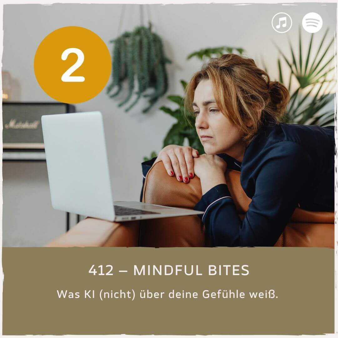 podcast-mindful-minutes-erfolg-mentalprogramm-daniela-barchasch-selbstwert-selbstliebe-mindfulway-mindset-positivepsychologie-perma-modell-selbstwert-bei-mir-sein-persönlichkeitsentwicklung-buddhistische-psychologie-praxis-meditation-achtsamkeit-erfolgspodcast-trauma-gefühle-emotionen-traumata-KI