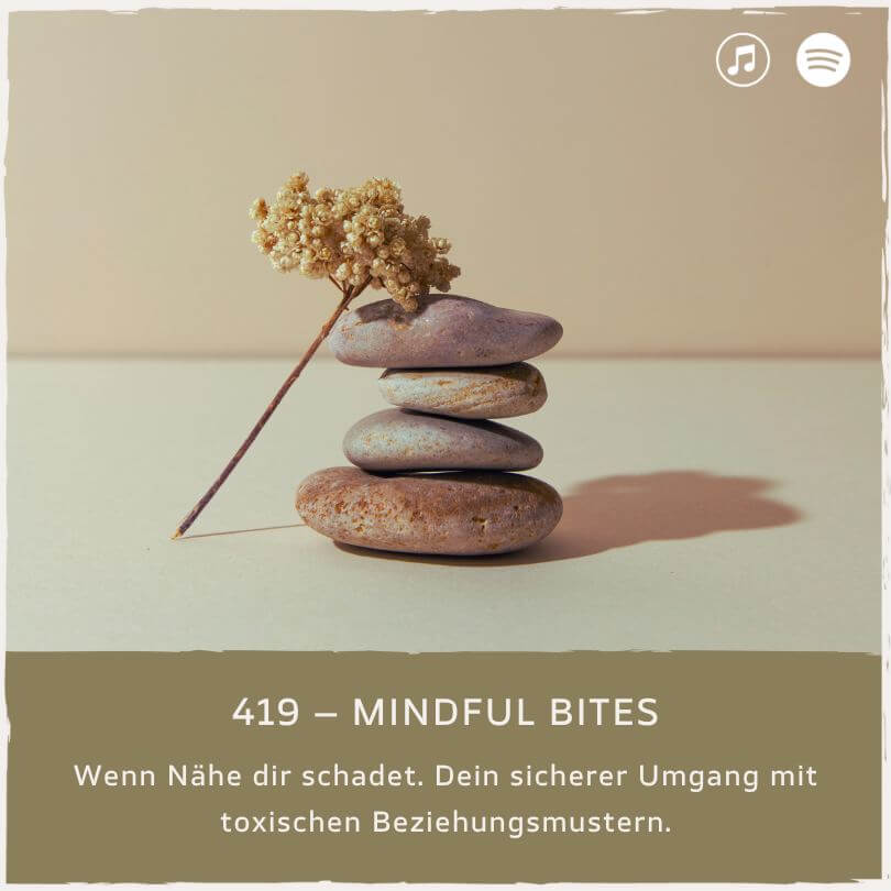 podcast-mindful-minutes-erfolg-mentalprogramm-daniela-barchasch-selbstwert-selbstliebe-mindfulway-mindset-positivepsychologie-perma-modell-selbstwert-bei-mir-sein-persönlichkeitsentwicklung-buddhistische-psychologie-praxis-meditation-achtsamkeit-erfolgspodcast-trauma-gefühle-emotionen-traumata-toxische-beziehungen