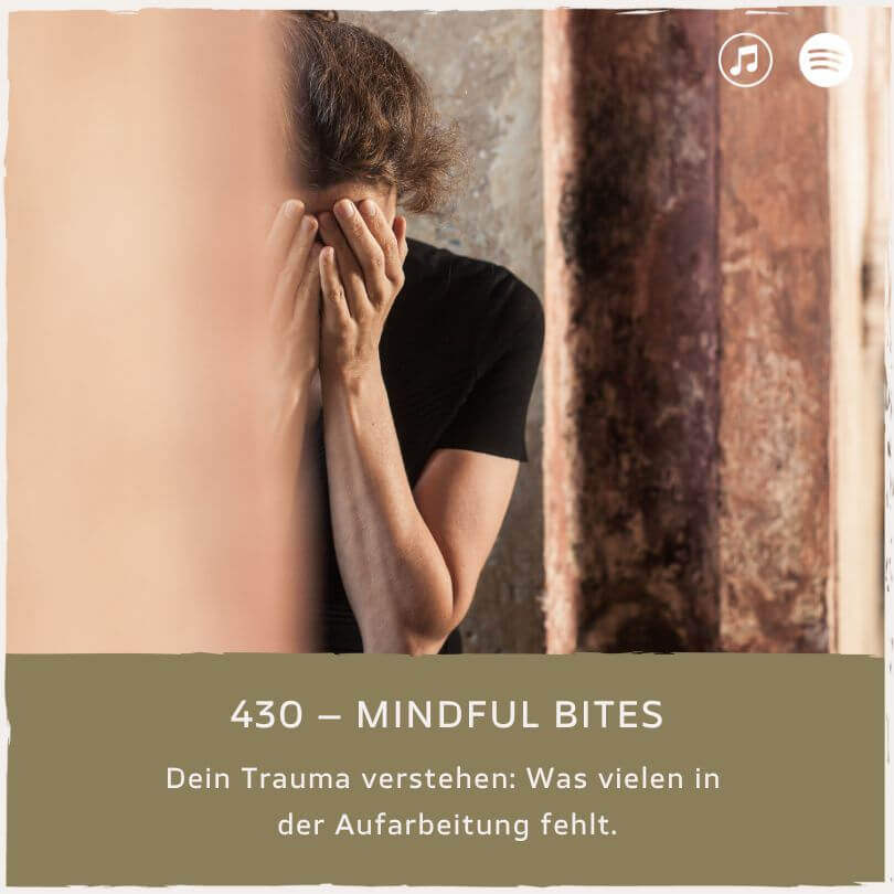 podcast-mindful-minutes-erfolg-mentalprogramm-daniela-barchasch-selbstwert-selbstliebe-mindfulway-mindset-positivepsychologie-perma-modell-selbstwert-bei-mir-sein-persönlichkeitsentwicklung-buddhistische-psychologie-praxis-meditation-achtsamkeit-erfolgspodcast-trauma-gefühle-emotionen-traumata-emotionale-vernachlässigung