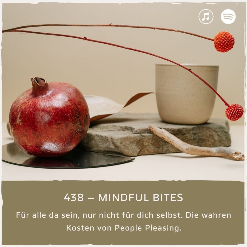 podcast-mindful-minutes-erfolg-mentalprogramm-daniela-barchasch-selbstwert-selbstliebe-mindfulway-mindset-positivepsychologie-perma-modell-selbstwert-bei-mir-sein-persönlichkeitsentwicklung-buddhistische-psychologie-praxis-meditation-achtsamkeit-erfolgspodcast-trauma-gefühle-emotionen-traumata-selbstwert-peoplepleasing