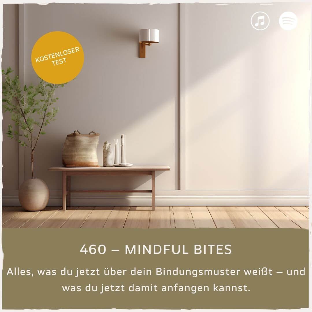 podcast-mindful-minutes-erfolg-mentalprogramm-daniela-barchasch-selbstwert-selbstliebe-mindfulway-mindset-positivepsychologie-perma-modell-selbstwert-bei-mir-sein-persönlichkeitsentwicklung-buddhistische-psychologie-praxis-meditation-achtsamkeit-erfolgspodcast-trauma-gefühle-emotionen-bindungsmuster-beziehungen